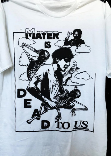 John mayer dead me shirt - to,