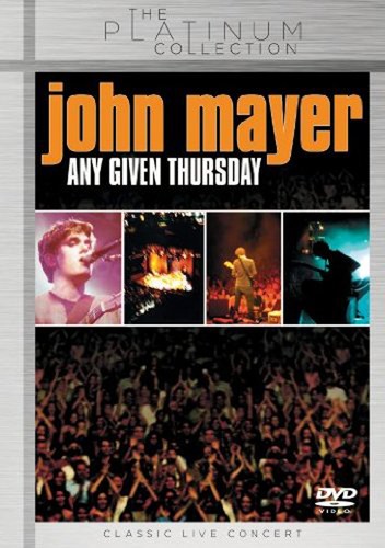 John mayer any given thursday - any,