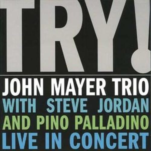 John mayer trio try - mayer, :