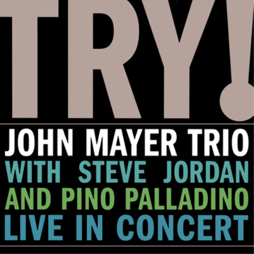 John mayer trio try - trio, try!: